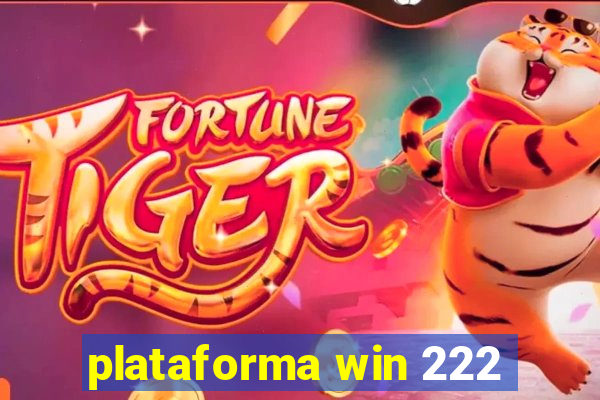 plataforma win 222